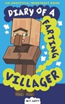 Diary of a Farting Villager - LOTT,  M T - 9781099353130