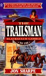 Trailsman 198: Black Gulch Gamble - Jon Sharpe ; J. B. Keller - 9781101178669