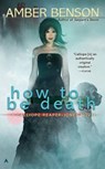 How to be Death - Amber Benson - 9781101560426