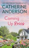 Coming Up Roses - Catherine Anderson - 9781101585221