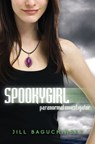 Spookygirl: Paranormal Investigator - Jill Baguchinsky - 9781101591451