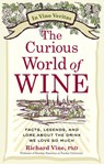 The Curious World of Wine - Richard Vine - 9781101612378