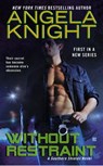 Without Restraint - Angela Knight - 9781101624678