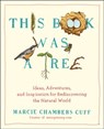This Book Was a Tree - Marcie Chambers Cuff - 9781101630075