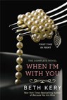 When I'm With You - Beth Kery - 9781101635896