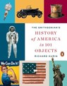 The Smithsonian's History of America in 101 Objects - Richard Kurin - 9781101638774