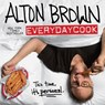 Alton Brown: Everydaycook: A Cookbook - Alton Brown - 9781101885710