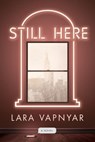 Still Here - Lara Vapnyar - 9781101905531