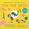 On the Spot - ROSENTHAL,  Amy Krouse ; Redmond, Lea - 9781101932308