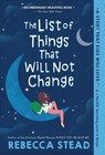 List of Things That Will Not Change - Rebecca Stead - 9781101938126