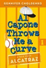 Al Capone Throws Me a Curve - Gennifer Choldenko - 9781101938164