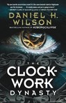 Clockwork dynasty - daniel h. wilson - 9781101974087