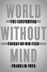 Foer, F: World Without Mind - FOER,  Franklin - 9781101981115