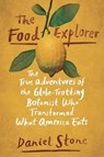 The Food Explorer - Daniel Stone - 9781101990582