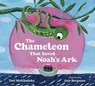 The Chameleon that Saved Noah's Ark - Yael Molchadsky - 9781101996768