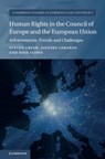 Human Rights in the Council of Europe and the European Union - STEVEN (UNIVERSITY OF BRISTOL) GREER ; JANNEKE (UNIVERSITEIT UTRECHT,  The Netherlands) Gerards ; Rose (University of Bristol) Slowe - 9781107025509