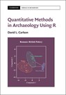 Quantitative Methods in Archaeology Using R - David L. (Texas A & M University) Carlson - 9781107040212