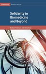 Solidarity in Biomedicine and Beyond - BARBARA (KING'S COLLEGE LONDON) PRAINSACK ; ALENA (CHRISTIAN-ALBRECHTS UNIVERSITAT ZU KIEL,  Germany) Buyx - 9781107074248