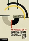 An Introduction to International Organizations Law - KLABBERS,  Jan (University of Helsinki) - 9781107080508