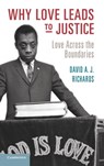 Why Love Leads to Justice - David A. J. Richards - 9781107129108
