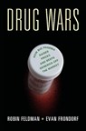 Drug Wars - Robin Feldman ; Evan Frondorf - 9781107168480