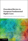 Procedural Review in European Fundamental Rights Cases - JANNEKE (UNIVERSITEIT UTRECHT,  The Netherlands) Gerards ; Eva (Universiteit Gent, Belgium) Brems - 9781107183773