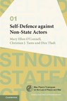 Self-Defence against Non-State Actors: Volume 1 - MARY ELLEN (UNIVERSITY OF NOTRE DAME,  Indiana) O'Connell ; Christian J. (University of Glasgow) Tams ; Dire (University of Pretoria) Tladi - 9781107190740