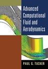 Advanced Computational Fluid and Aerodynamics - Paul G. (University of Cambridge) Tucker - 9781107428836