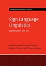 Sign Language Linguistics - Adam (University of Birmingham) Schembri ; Jordan Fenlon ; Kearsy (University College London) Cormier ; Trevor (Macquarie University and Monash University) Johnston - 9781107434158