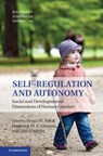 Self-Regulation and Autonomy - BRYAN W. (ST LOUIS UNIVERSITY,  Missouri) Sokol ; Frederick M. E. (University of Victoria, British Columbia) Grouzet ; Ulrich (University of Victoria, British Columbia) Muller - 9781107538832