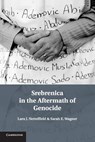 Srebrenica in the Aftermath of Genocide - LARA J. (ROYAL HOLLOWAY,  University of London) Nettelfield ; Sarah E. (George Washington University, Washington DC) Wagner - 9781107546141