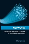 Network - CLAY (ASSOCIATE PROFESSOR,  University of Texas, Austin) Spinuzzi - 9781107564862
