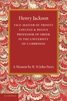 Henry Jackson, O.M. - R. St. John Parry - 9781107630949