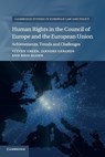 Human Rights in the Council of Europe and the European Union - STEVEN (UNIVERSITY OF BRISTOL) GREER ; JANNEKE (UNIVERSITEIT UTRECHT,  The Netherlands) Gerards ; Rose (University of Bristol) Slowe - 9781107663572