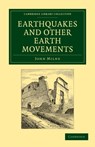 Earthquakes and Other Earth Movements - John Milne - 9781108072632