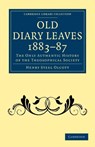 Old Diary Leaves 1883-7 - Henry Steel Olcott - 9781108072915