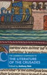 The Cambridge Companion to the Literature of the Crusades - ANTHONY (BIRKBECK COLLEGE,  University of London) Bale - 9781108474511