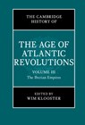 The Cambridge History of the Age of Atlantic Revolutions: Volume 3, The Iberian Empires -  - 9781108475969