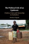 The Political Life of an Epidemic - Simukai (University of Oxford) Chigudu - 9781108489102