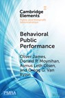 Behavioral Public Performance - Oliver (University of Exeter) James ; Asmus (University of Copenhagen) Leth Olsen ; Donald P. (Georgetown University Moynihan ; Gregg G. (Rutgers University Van Ryzin - 9781108708074