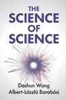 The Science of Science - Dashun (Northwestern University Wang ; Albert-Laszlo (Northeastern University Barabasi - 9781108716956