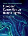 General Principles of the European Convention on Human Rights - JANNEKE (UNIVERSITEIT UTRECHT,  The Netherlands) Gerards - 9781108718288