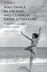 Solo Dance in Archaic and Classical Greek Literature - Sarah (Williams College Olsen - 9781108719124