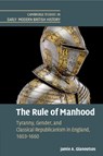 The Rule of Manhood - Jamie A. Gianoutsos - 9781108746243