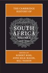 The Cambridge History of South Africa: Volume 2, 1885–1994 - Robert (Universiteit Leiden) Ross ; Anne Kelk (University of Cape Town) Mager ; Bill (University of Stellenbosch Nasson - 9781108798433