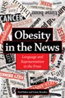 Obesity in the News - Gavin (Lancaster University) Brookes ; Paul (Lancaster University) Baker - 9781108818971