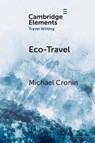 Eco-Travel - Michael (Trinity College Dublin) Cronin - 9781108823340