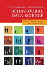 The Cambridge Handbook of Behavioural Data Science - Ganna (The Alan Turing Institute) Pogrebna ; Thomas T. (University of Warwick) Hills - 9781108940566