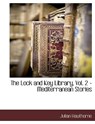 The Lock and Key Library, Vol. 2 - Mediterranean Stories - Julian Hawthorne - 9781117888736