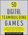 50 Digital Team-Building Games - John Chen - 9781118240311